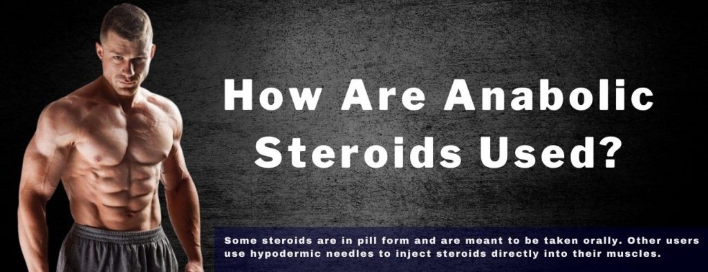 The use of Anabolic steroids