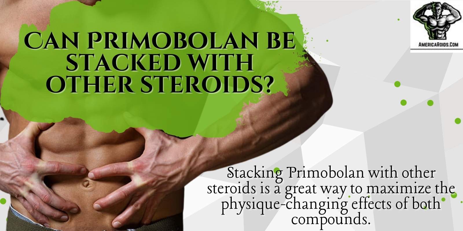Can Primobolan be stacked with other steroids_